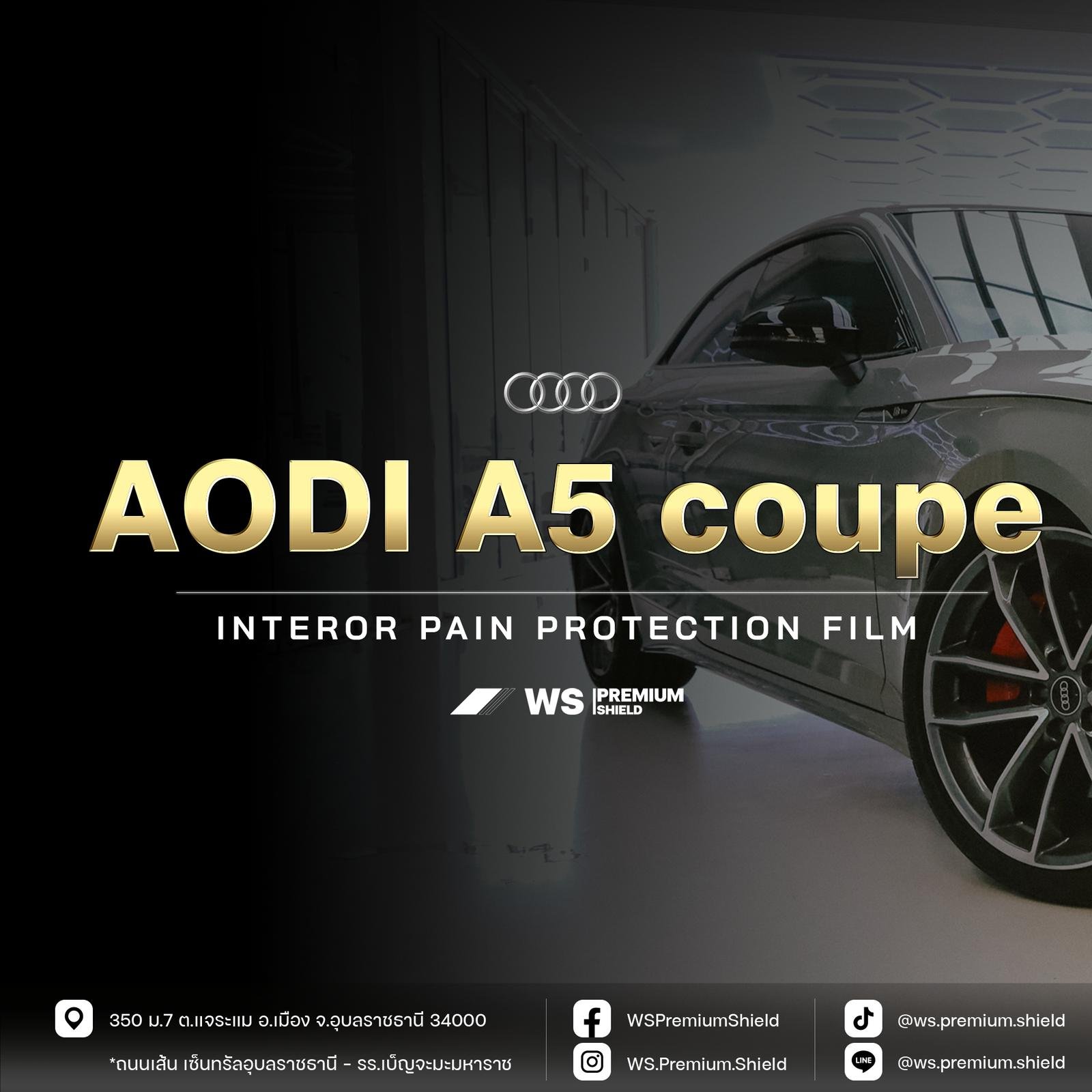 โฆษณาบริการติดฟิล์มกันรอยภายในรถ Audi A5 Coupe โดย WS Premium Shield อุบลราชธานี